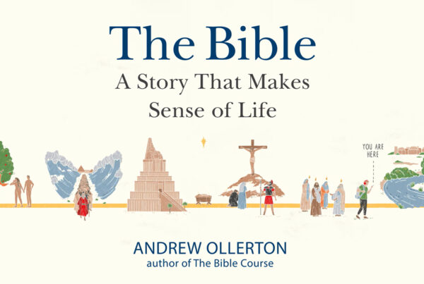 The Bible: A Story that Makes Sense of Life